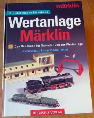 Wertanlage MÄrklin,  Das Handbuch Für Sammler Und Zur Wertanlage,  Koll Schiffmann Bild