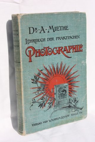 Miethe,  Adolf: Lehrbuch Der Praktischen Photographie,  1896 Bild
