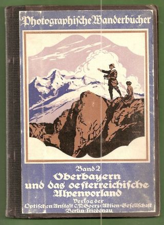 Buch Frerk Oberbayern,  Österr.  Alpenvorland Photographische Wanderbücher Goerz Bild