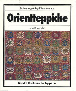 Orientteppiche - Band 1: Kaukasische Teppiche / Battenberg Antiquitäten / Eder Bild