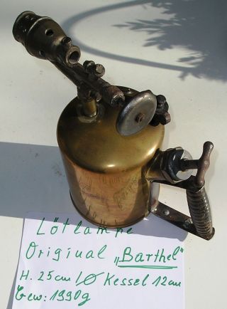 Alte,  Schwere Barthel Lötlampe/benzinbrenner In Sammlerqualität Bild
