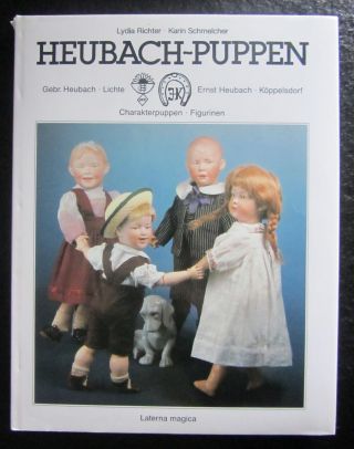 Heubach - Puppen Puppenbuch Puppenliteratur Porzellankopfpuppe Laterna Magica Doll Bild