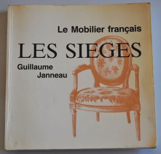 Le Mobilier Francais - Les Sieges - Janneau - 1993 - 422 Bilder 236 Seiten Frz Bild