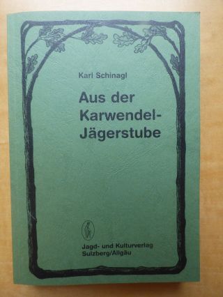 Jagdbuch - Schinagl - Aus Der Karwendel Jägerstube - Fürst Leiningen,  Herzog V.  Coburg Bild