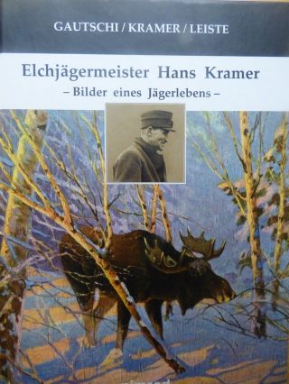 Jagdbuch - Elchjägermeiter Hans Kramer - Elchwald,  Göring,  Galland,  Horty,  Scherping Bild