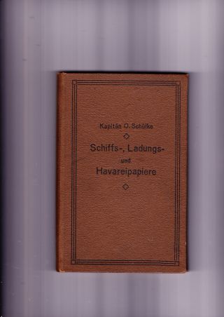 Schiffs -,  Ladungs - Havareipapiere - Seemännische Bücherei Band 35 Bild