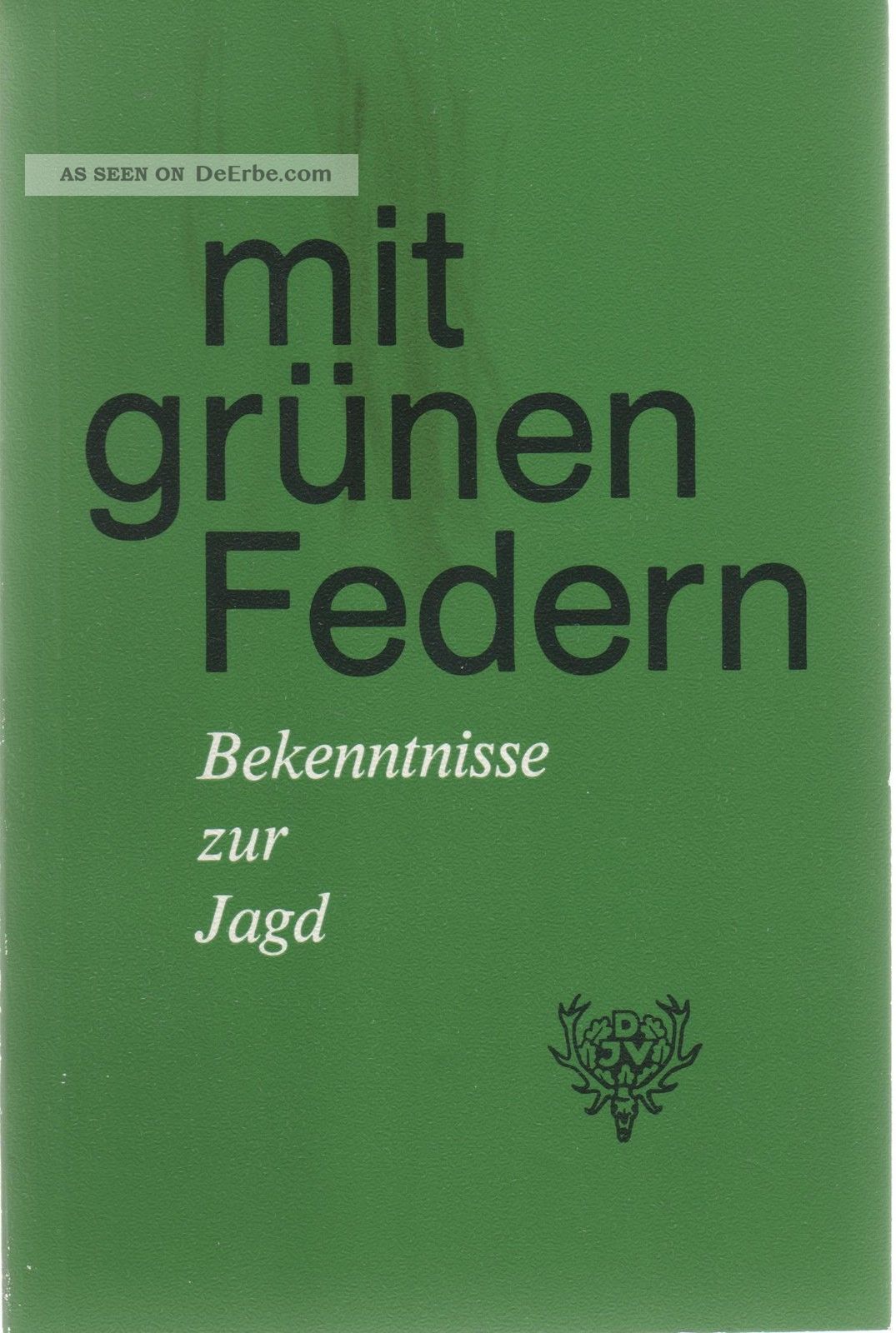 Djv - Taschenbuch Mit GrÜnen Federn Bekenntnisse Zur Jagd 12 Erzählungen 1a Jagd & Fischen Bild