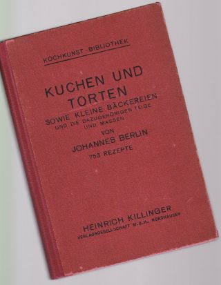 Kochkunst - Bibliothek: Kuchen Und Torten 753 Rezepte 1925 Konditorei Patisserie Bild