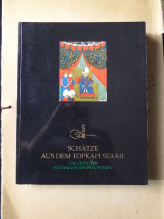 Süleman - Topkapi Serail: Schätze A.  D.  Zeitalter Sülemans Des Prächtigen.  Katalog Bild
