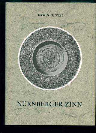 NÜrnberger Zinn - 2.  Auflage 1976 - Ausgezeichnete Erhaltung - 143 Abbildungen Bild