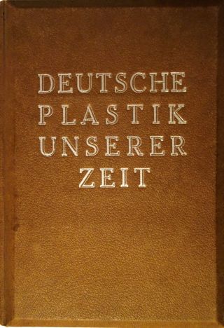 K.  L.  Tank: Deutsche Plastik Unserer Zeit,  1942,  3 - D Buch Bild
