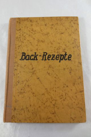 Privat Gebundenes Backbuch Back - Rezepte Um 1940 Selten Bild