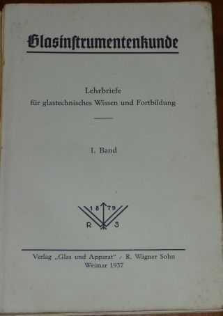 Glasinstrumentenkunde 1937 Glastechnisches Wissen Und Fortbildung,  Glasbläser, Bild