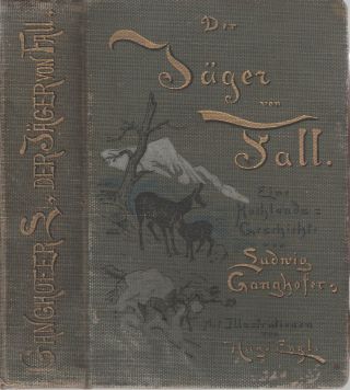 Ludwig Ganghofer Der JÄger Von Fall Ein Hochlandroman Von 1906 Bild
