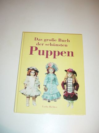 Sammlerbuch/puppenbuch Das Große Buch Der Schönsten Puppen Lydia Richter Top Zu. Bild