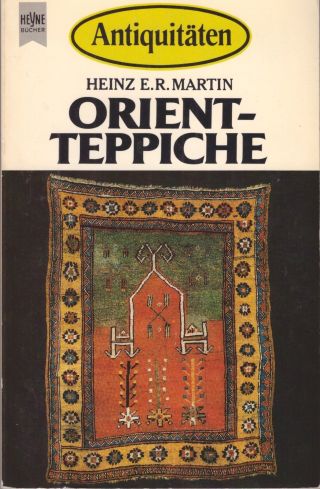 Heinz E.  R.  Martin - Orientteppiche (heyne Bücher Antiquitäten 4918,  1983) Bild