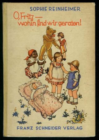 Sophie Reinheimer: O,  Fritz - Wohin Sind Wir Geraten - Käthe Kruse - 1932 Bild