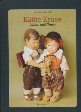 Käthe Kruse - Leben Und Werk S.  Reinelt 1988 Puppen Bild