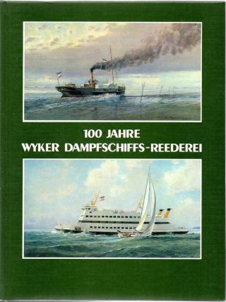 100 Jahre Wyker Dampfschiffs – Reederei,  - Föhr Amrum Bild
