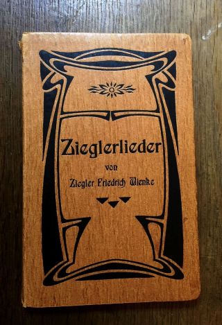 Wienke,  Friedrich / Zieglerlieder (1908) Gedichte Eines Zieglers Um 1900 Bild